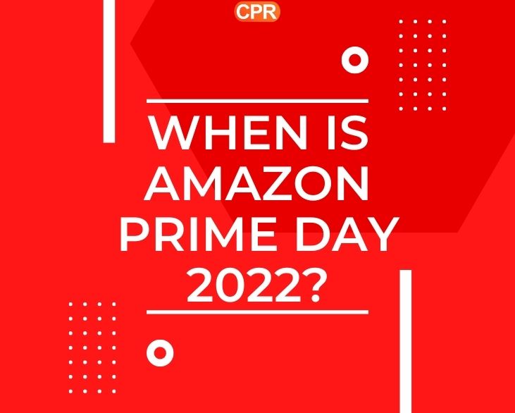 Amazon Prime Day 12 And 13 July 2022 - Cut Price Retail